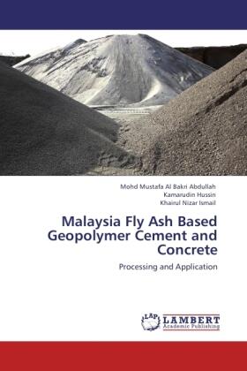 Abdullah / Hussin / Ismail |  Malaysia Fly Ash Based Geopolymer Cement and Concrete | Buch |  Sack Fachmedien