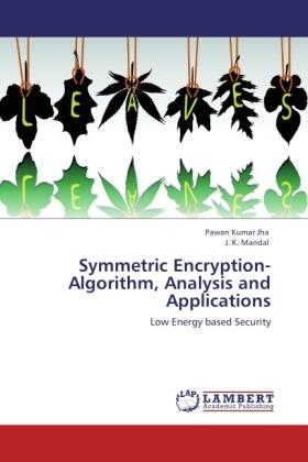 Jha / Mandal |  Symmetric Encryption-Algorithm, Analysis and Applications | Buch |  Sack Fachmedien