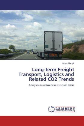 Piecyk |  Long-term Freight Transport, Logistics and Related CO2 Trends | Buch |  Sack Fachmedien