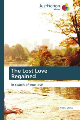 Gupta |  The Lost Love Regained | Buch |  Sack Fachmedien