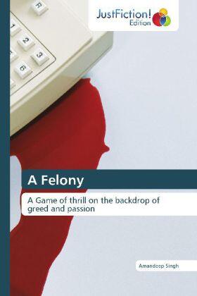 Singh |  A Felony | Buch |  Sack Fachmedien