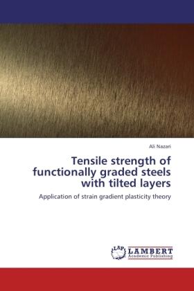 Nazari |  Tensile strength of functionally graded steels with tilted layers | Buch |  Sack Fachmedien