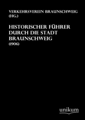 Anonymus |  Historischer Führer durch die Stadt Braunschweig | Buch |  Sack Fachmedien