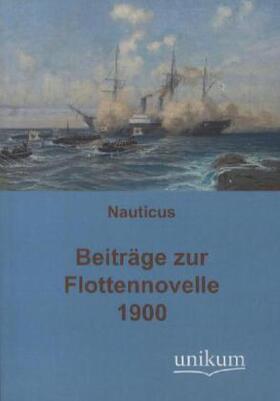 Anonymus |  Beiträge zur Flottennovelle 1900 | Buch |  Sack Fachmedien