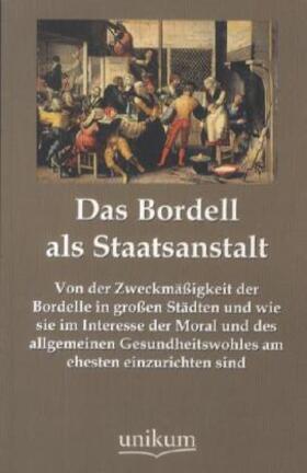 Anonymus |  Das Bordell als Staatsanstalt | Buch |  Sack Fachmedien