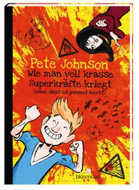 Johnson |  Wie man voll krasse Superkräfte kriegt (ohne dass es jemand merkt) | Buch |  Sack Fachmedien