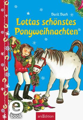 Bach |  Lottas schönstes Ponyweihnachten (Lotta und Knuffel) | eBook | Sack Fachmedien