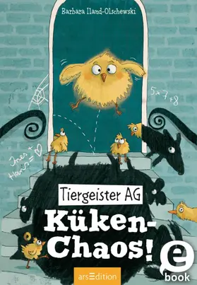 Iland-Olschewski |  Tiergeister AG – Küken-Chaos! (Tiergeister AG 3) | eBook | Sack Fachmedien