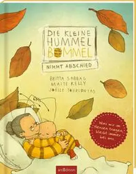 Sabbag / Kelly |  Die kleine Hummel Bommel nimmt Abschied | Buch |  Sack Fachmedien