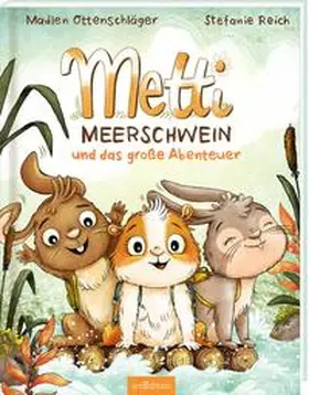 Ottenschläger |  Metti Meerschwein und das große Abenteuer | Buch |  Sack Fachmedien