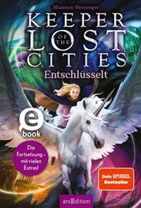 Messenger |  Keeper of the Lost Cities – Entschlüsselt (Band 8,5) (Keeper of the Lost Cities) | eBook | Sack Fachmedien