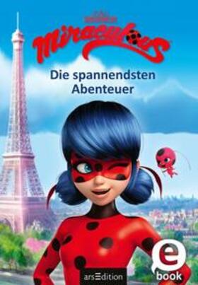  Miraculous – Die spannendsten Abenteuer (Miraculous) | eBook | Sack Fachmedien