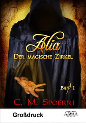 Spoerri |  Alia - Der magische Zirkel (Band 1) - Großdruck | Buch |  Sack Fachmedien