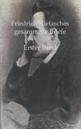 Nietzsche |  Friedrich Nietzsches Gesammelte Briefe | Buch |  Sack Fachmedien