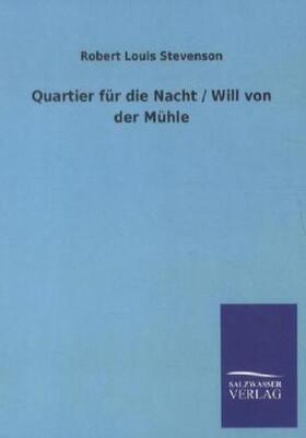 Stevenson |  Quartier für die Nacht / Will von der Mühle | Buch |  Sack Fachmedien