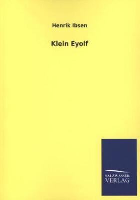 Ibsen |  Klein Eyolf | Buch |  Sack Fachmedien