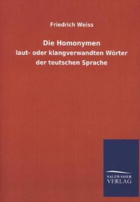 Weiss |  Die Homonymen | Buch |  Sack Fachmedien