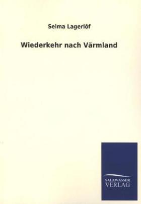 Lagerlöf |  Wiederkehr nach Värmland | Buch |  Sack Fachmedien