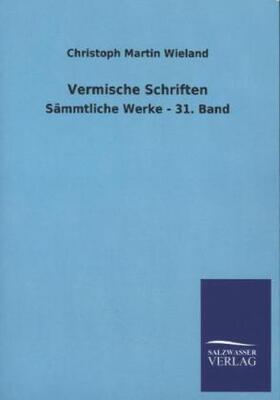 Wieland |  Vermische Schriften | Buch |  Sack Fachmedien