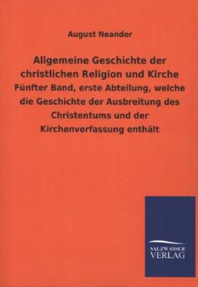 Neander |  Allgemeine Geschichte der christlichen Religion und Kirche | Buch |  Sack Fachmedien