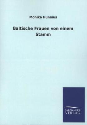 Hunnius |  Baltische Frauen von einem Stamm | Buch |  Sack Fachmedien