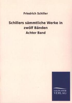 Schiller |  Schillers sämmtliche Werke in zwölf Bänden | Buch |  Sack Fachmedien