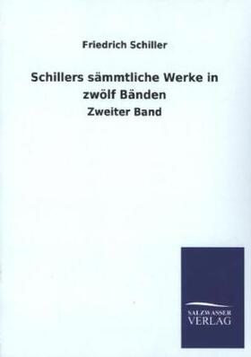 Schiller |  Schillers sämmtliche Werke in zwölf Bänden | Buch |  Sack Fachmedien