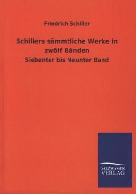 Schiller |  Schillers sämmtliche Werke in zwölf Bänden | Buch |  Sack Fachmedien