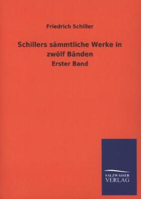 Schiller |  Schillers sämmtliche Werke in zwölf Bänden | Buch |  Sack Fachmedien