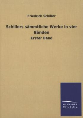 Schiller |  Schillers sämmtliche Werke in vier Bänden | Buch |  Sack Fachmedien