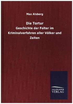 Alsberg |  Die Tortur | Buch |  Sack Fachmedien