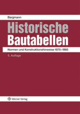 Bargmann |  Historische Bautabellen | Buch |  Sack Fachmedien