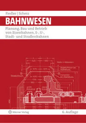 Fiedler / Scherz |  Bahnwesen | Buch |  Sack Fachmedien