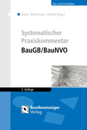 Rixner / Adam / Biedermann | Systematischer Praxiskommentar BauGB/BauNVO | Buch | 978-3-8462-0670-6 | sack.de