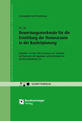 AHO Ausschuss der Verbände und Kammern der Ingenieure und Architekten für die Honorarordnung e.V. |  Bewertungsmerkmale für die Ermittlung der Honorarzone in der Bauleitplanung | Buch |  Sack Fachmedien