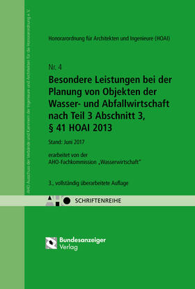 AHO Ausschuss der Verbände und Kammern der Ingenieure und Architekten für die Honorarordnung e.V. |  Besondere Leistungen bei der Planung von Objekten der Wasser- und Abfallwirtschaft nach Teil 3 Abschnitt 3, § 41 HOAI 2013 | Buch |  Sack Fachmedien