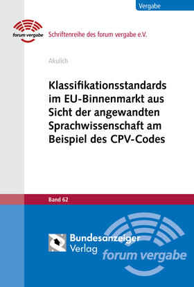 Akulich |  Klassifikationsstandards im EU-Binnenmarkt aus Sicht der angewandten Sprachwissenschaft am Beispiel des CPV-Codes | Buch |  Sack Fachmedien