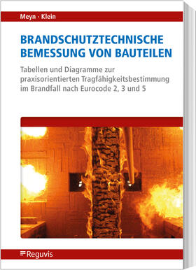 Klein / Meyn |  Brandschutztechnische Bemessung von Bauteilen | Buch |  Sack Fachmedien
