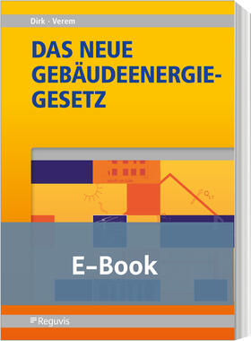 Dirk / Verem |  Das neue Gebäudeenergiegesetz (GEG) E-Book  (1. Auflage) | eBook | Sack Fachmedien