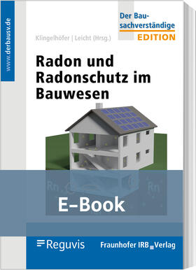 Klingelhöfer / Leicht / Breckow |  Radon und Radonschutz im Bauwesen (E-Book) | eBook | Sack Fachmedien