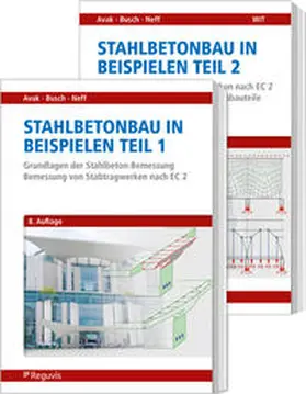 Avak / Neff / Busch |  Stahlbetonbau in Beispielen - Teil 1 und 2 | Buch |  Sack Fachmedien