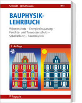 Schmidt / Windhausen |  Bauphysik-Lehrbuch | Buch |  Sack Fachmedien