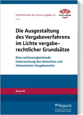 Dou |  Die Ausgestaltung des Vergabeverfahrens im Lichte vergaberechtlicher Grundsätze | Buch |  Sack Fachmedien