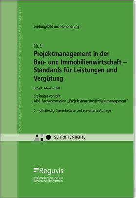 AHO Ausschuss der Ingenieurverbände und Ingenieurkammern für die Honorarordnung e.V. |  Projektmanagement in der Bau- und Immobilienwirtschaft - Standards für Leistungen und Vergütung Onlineversion | Online-Buch | Sack Fachmedien