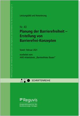 AHO Ausschuss der Verbände und Kammern der Ingenieure und Architekten für die Honorarordnung e.V. |  Planung der Barrierefreiheit – Erstellung von Barrierefrei-Konzepten Onlineversion | Datenbank |  Sack Fachmedien