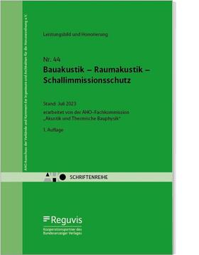 AHO Ausschuss der Verbände und Kammern der Ingenieure und Architekten für die Honorarordnung e.V. |  Bauakustik – Raumakustik – Schallimmissionsschutz Onlineversion | Datenbank |  Sack Fachmedien