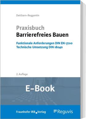 Dettbarn-Reggentin |  Praxisbuch Barrierefreies Bauen (E-Book) | eBook | Sack Fachmedien