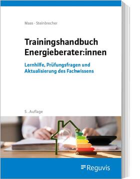 Maas / Steinbrecher |  Trainingshandbuch für Energieberater:innen | Buch |  Sack Fachmedien