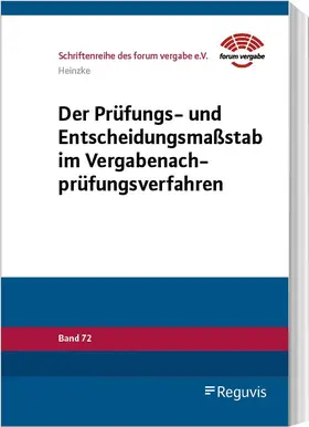 Heinzke |  Der Prüfungs- und Entscheidungsmaßstab im Vergabenachprüfungsverfahren | Buch |  Sack Fachmedien