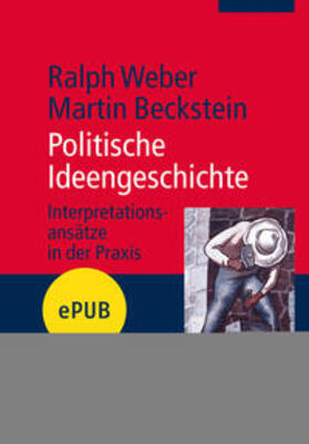 Weber / Beckstein |  Politische Ideengeschichte | eBook | Sack Fachmedien